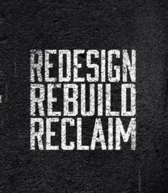 Redesign. Rebuild. Reclaim.